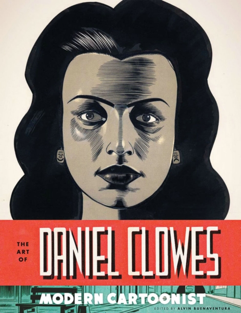 The Art of Daniel Clowes, Hardback Book
