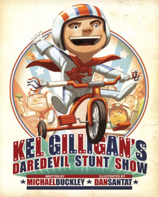 Kel Gilligan's Daredevil Stunt Show, Hardback Book