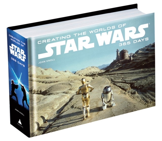 Creating the Worlds of Star Wars : 365 Days, Hardback Book