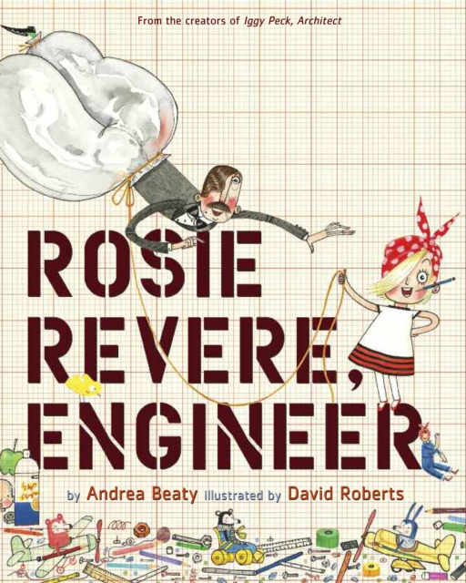 Rosie Revere, Engineer, Hardback Book