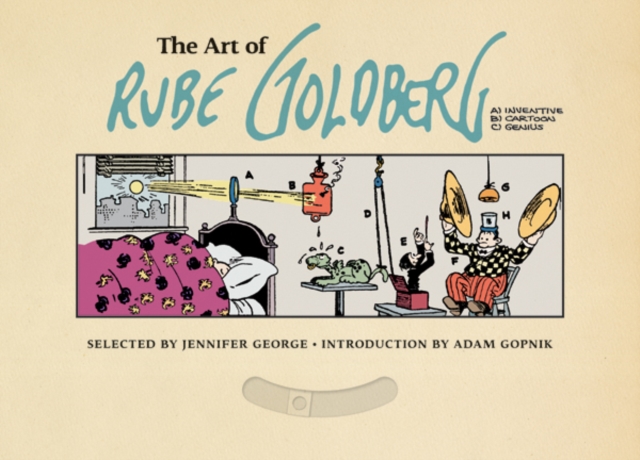 The Art of Rube Goldberg, Hardback Book