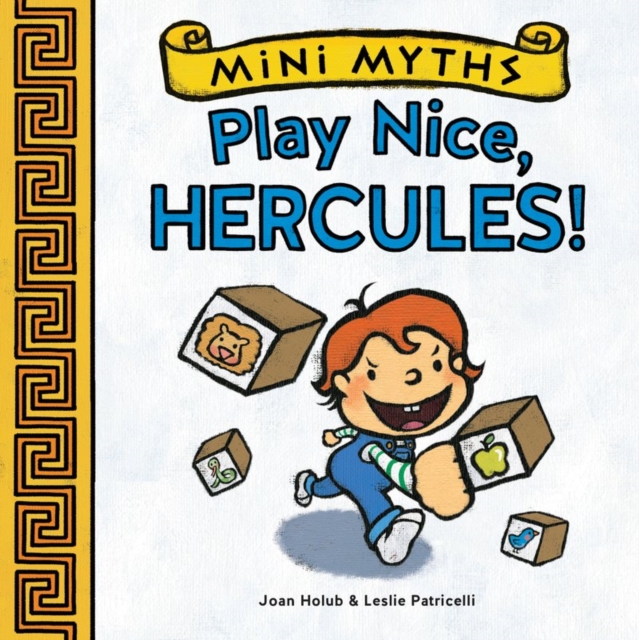 Mini Myths: Play Nice, Hercules!, Board book Book