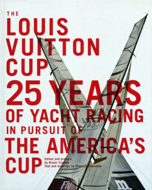 The Louis Vuitton Cup (Updated Edition), Hardback Book