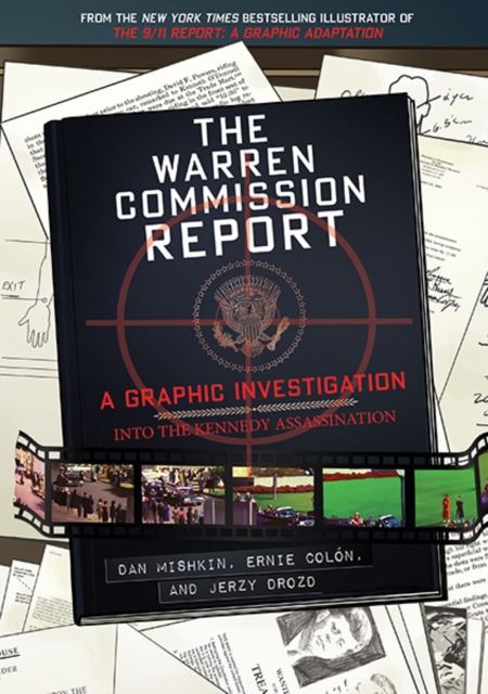 The Warren Commission Report : A Graphic Investigation into the Kennedy Assassination, Hardback Book