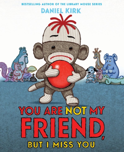 You Are Not My Friend, Hardback Book