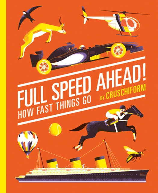 Full Speed Ahead! : How Fast Things Go, Hardback Book