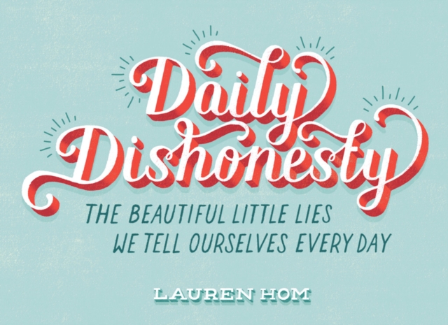 Daily Dishonesty, Hardback Book