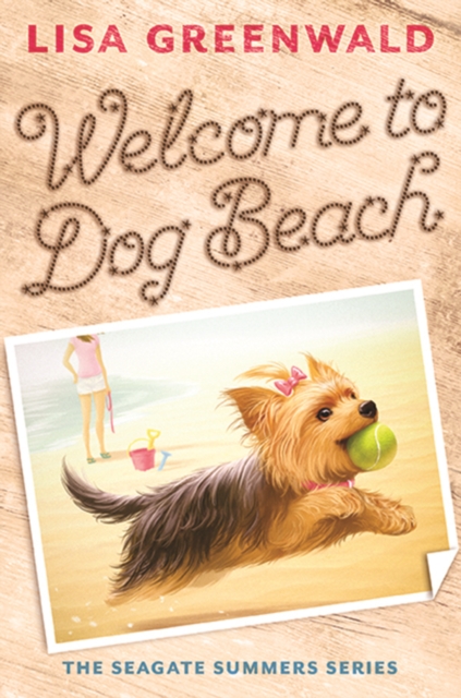 Welcome to Dog Beach : The Seagate Summers Book One, Paperback / softback Book