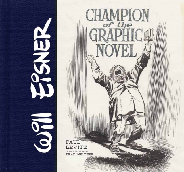 Will Eisner: Champion of the Graphic Novel, Hardback Book