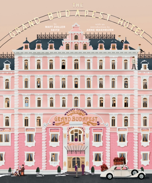 The Wes Anderson Collection: The Grand Budapest Hotel, Hardback Book