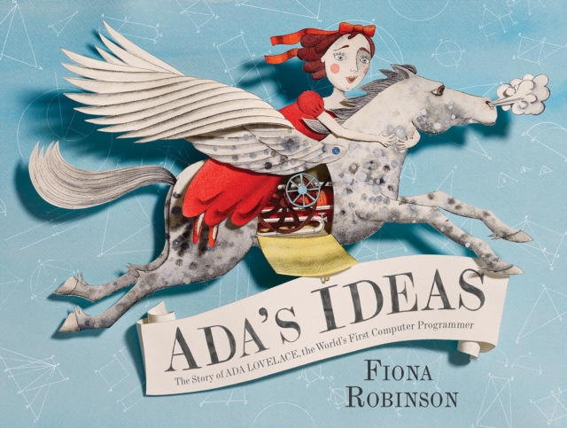 Ada's Ideas : The Story of Ada Lovelace, the World's First Computer Programmer, Hardback Book