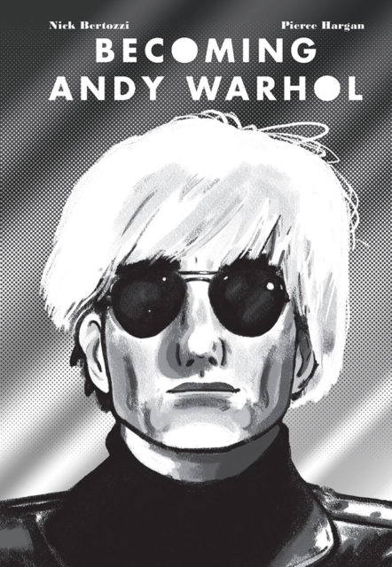 Becoming Andy Warhol, Hardback Book