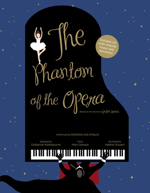 The Phantom of the Opera : Based on the novel by Gaston Leroux, Hardback Book