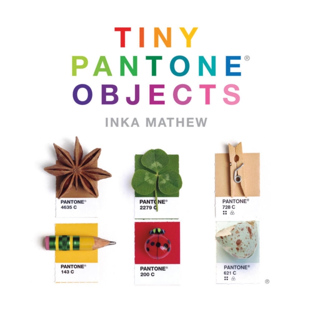 Tiny Pantone Objects, Hardback Book