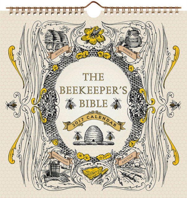 The Beekeeper's Bible : 55 Styles, Calendar Book