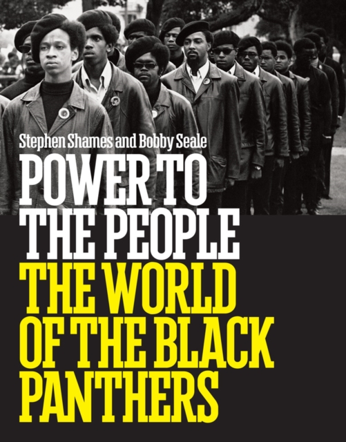 Power to the People: The World of the Black Panthers, Hardback Book