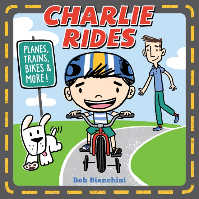 Charlie Rides: Planes, Trains, Bikes, and More!, Board book Book