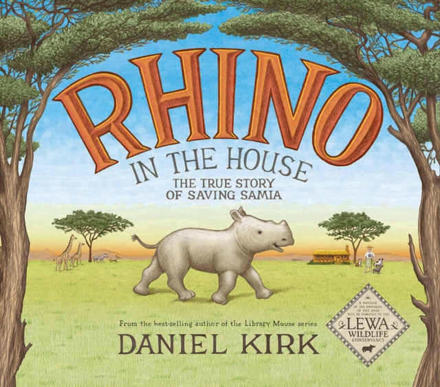 Rhino in the House: The Story of Saving Samia, Hardback Book