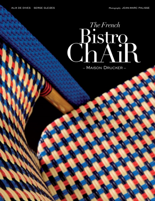 French Bistro Chair: Maison Drucker, Hardback Book