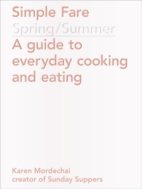 Simple Fare: Spring and Summer, Paperback / softback Book