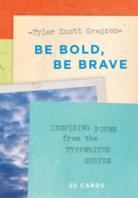 Be Bold, Be Brave: 30 Cards (Postcard Book): Inspiring Poems from the Typewriter Series, Postcard book or pack Book