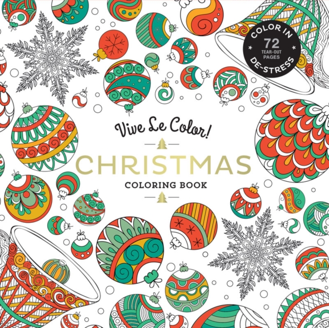 Vive Le Color! Christmas (Adult Coloring Book) : Color In; De-stress (72 Tear-out Pages), Paperback / softback Book