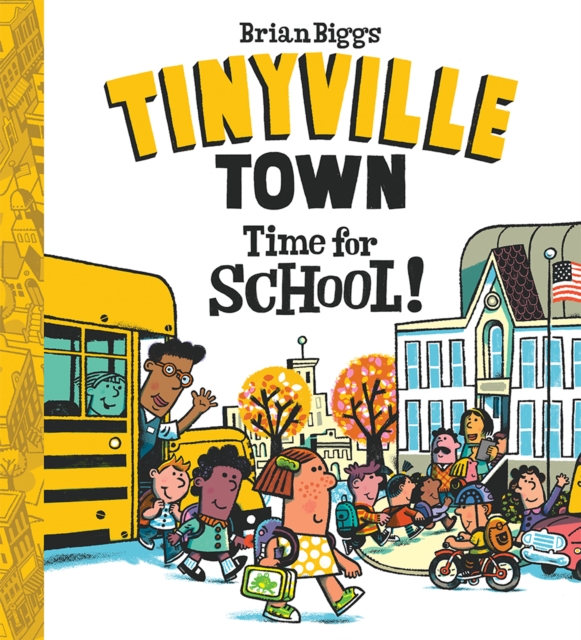 Time for School! (A Tinyville Town Book), Hardback Book