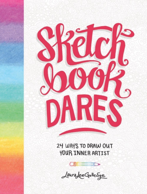 Sketchbook Dares : 24 Ways to Draw Out Your Inner Artist, Notebook / blank book Book