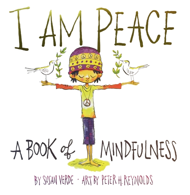 I Am Peace : A Book of Mindfulness, Hardback Book