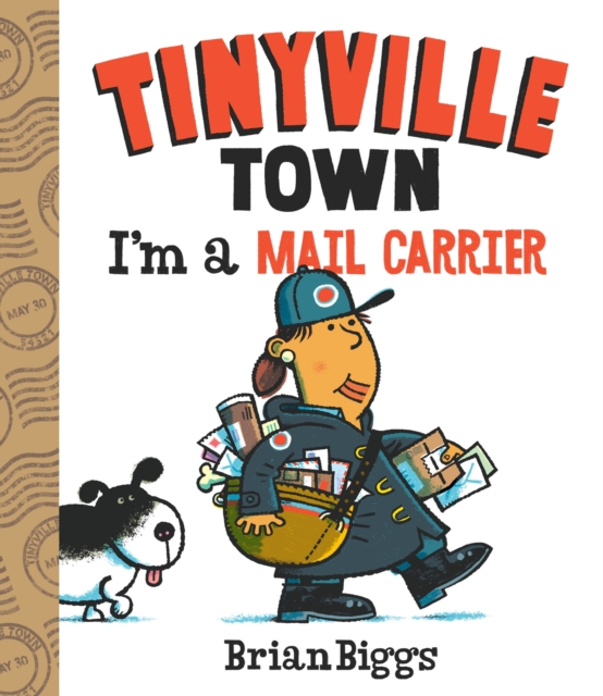 I'm a Mail Carrier (A Tinyville Town Book), Board book Book
