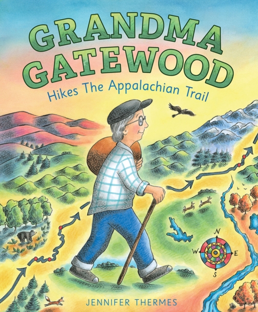 Grandma Gatewood Hikes the Appalachian Trail, Hardback Book