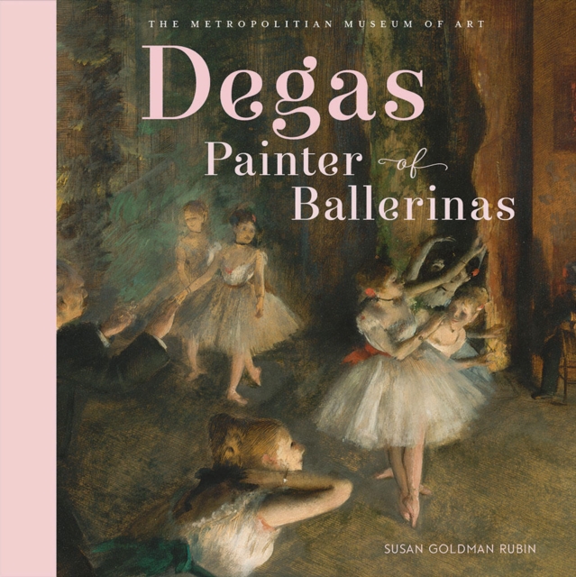 Degas, Painter of Ballerinas, Hardback Book
