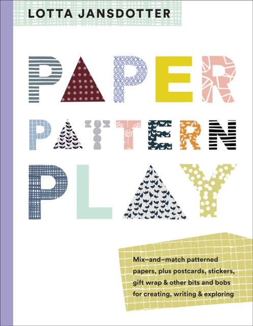 Lotta Jansdotter Paper, Pattern, Play, Paperback / softback Book