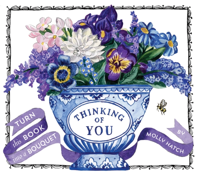 Thinking of You (A Bouquet in a Book) : Turn this Book into a Bouquet, Hardback Book