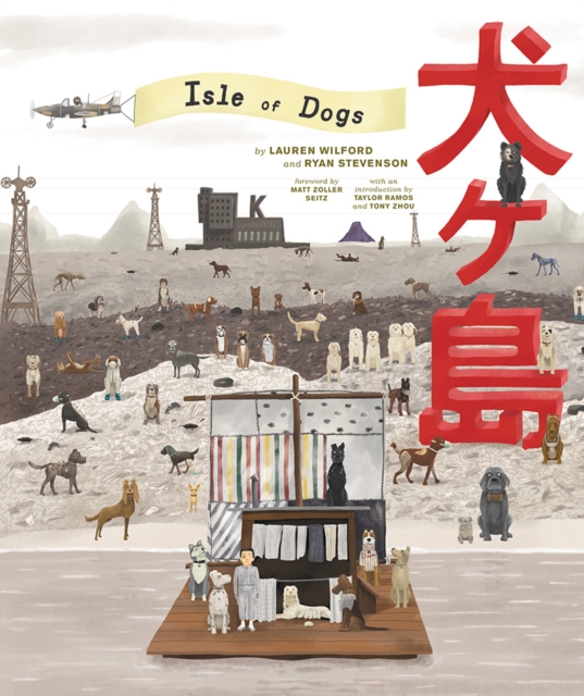 The Wes Anderson Collection: Isle of Dogs, Hardback Book