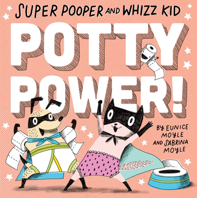 Super Pooper and Whizz Kid: Potty Power!, Hardback Book