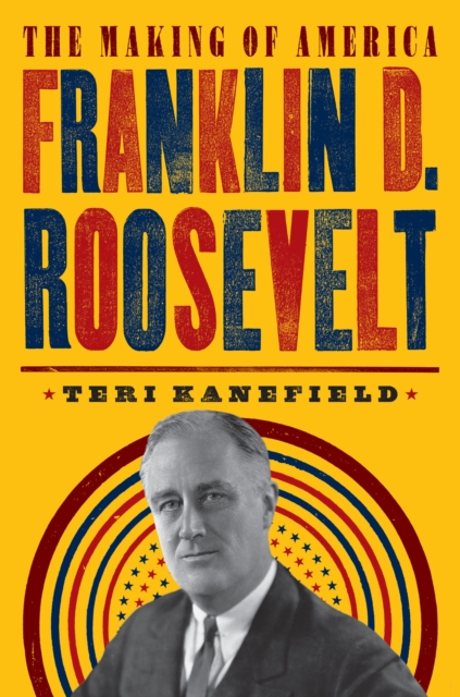 Franklin D. Roosevelt: The Making of America #5, Hardback Book