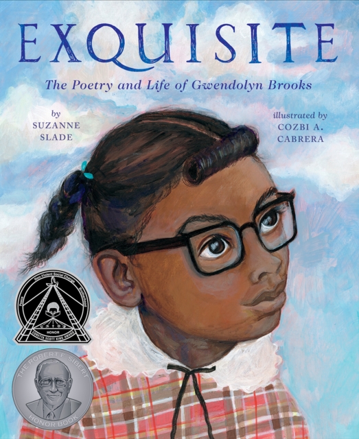 Exquisite : The Poetry and Life of Gwendolyn Brooks, Hardback Book