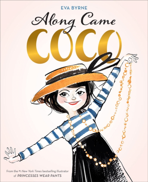 Along Came Coco : A Story About Coco Chanel, Hardback Book