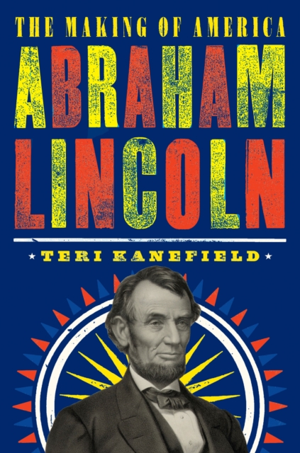 Abraham Lincoln: The Making of America #3, Paperback / softback Book