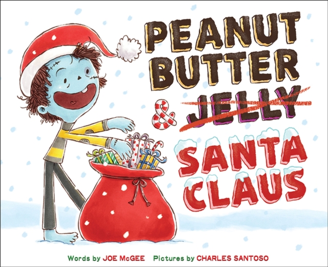 Peanut Butter & Santa Claus: A Zombie Culinary Tale, Hardback Book