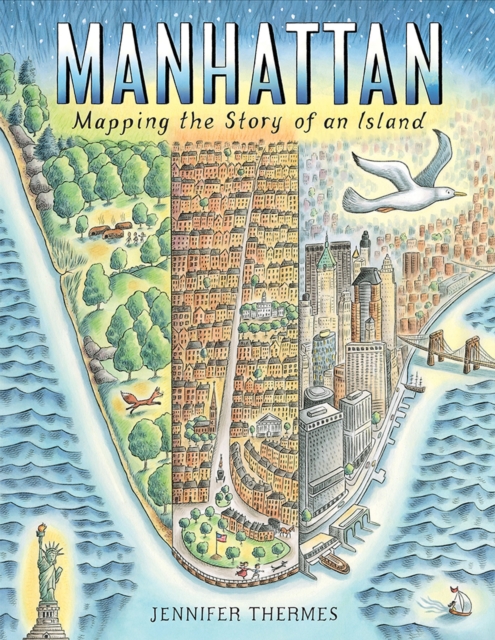 Manhattan: Mapping the Story of an Island, Hardback Book