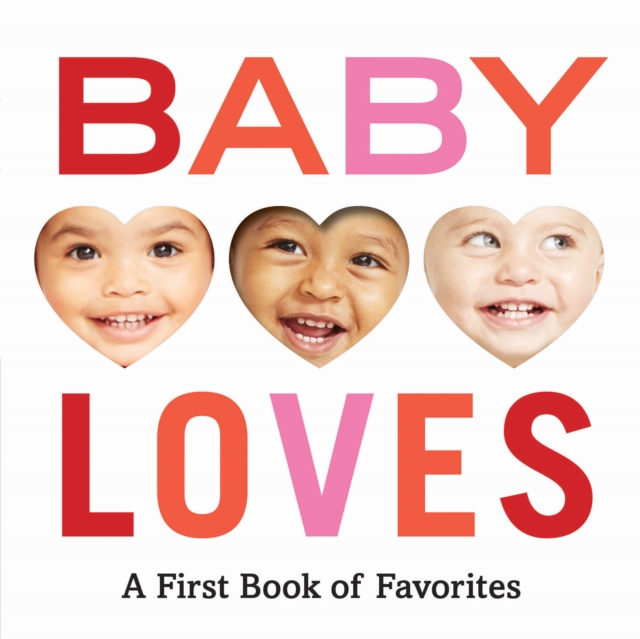 Baby Loves: A First Book of Favorites, Board book Book