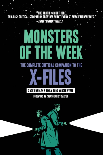 Monsters of the Week: The Complete Critical Companion to The X-Files, Paperback / softback Book