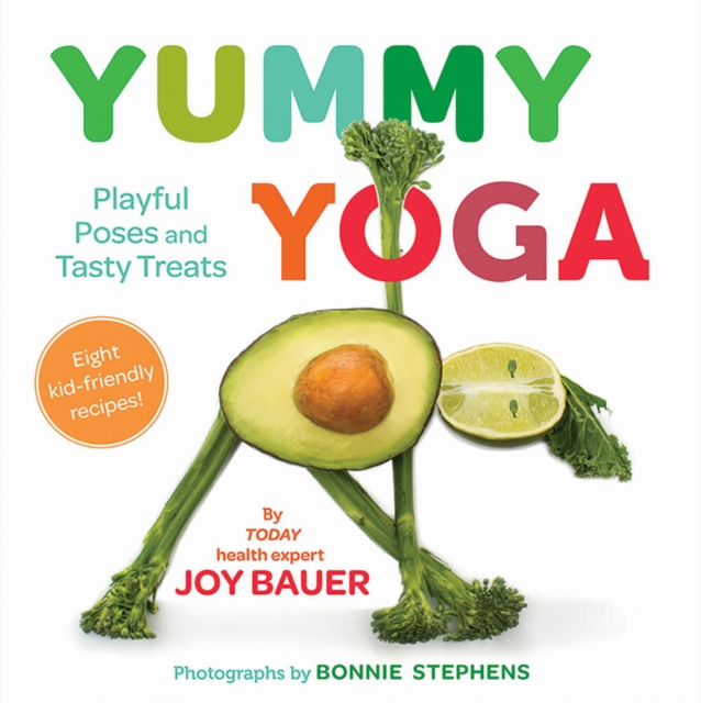 Yummy Yoga: Playful Poses and Tasty Treats, Hardback Book
