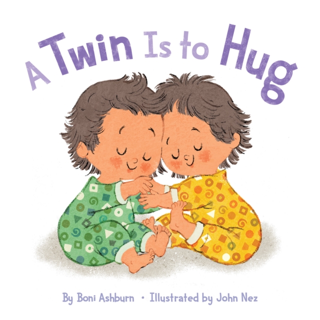 A Twin Is to Hug, Board book Book