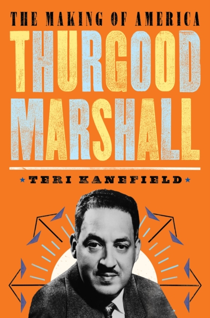 Thurgood Marshall : The Making of America #6, Hardback Book