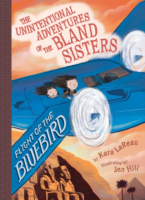 Flight of the Bluebird (The Unintentional Adventures of the Bland Sisters Book 3), Paperback / softback Book
