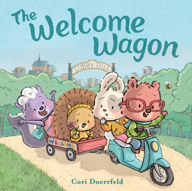 The Welcome Wagon: A Cubby Hill Tale, Hardback Book