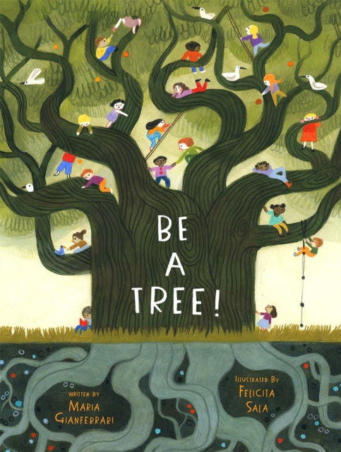 Be a Tree!, Hardback Book